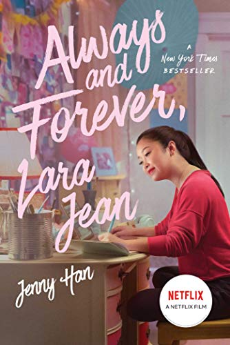 The highly acclaimed novel Always and Forever featuring main character, Lara Jean. 