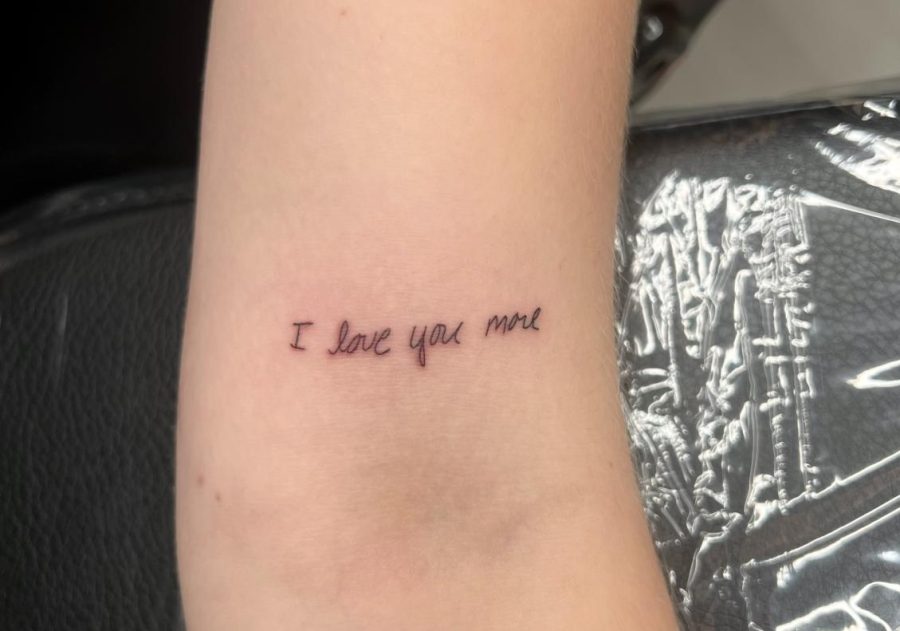 For my recent birthday, I got a tattoo in my moms handwriting so I can always have a reminder of the person who shaped me into who I am today. 