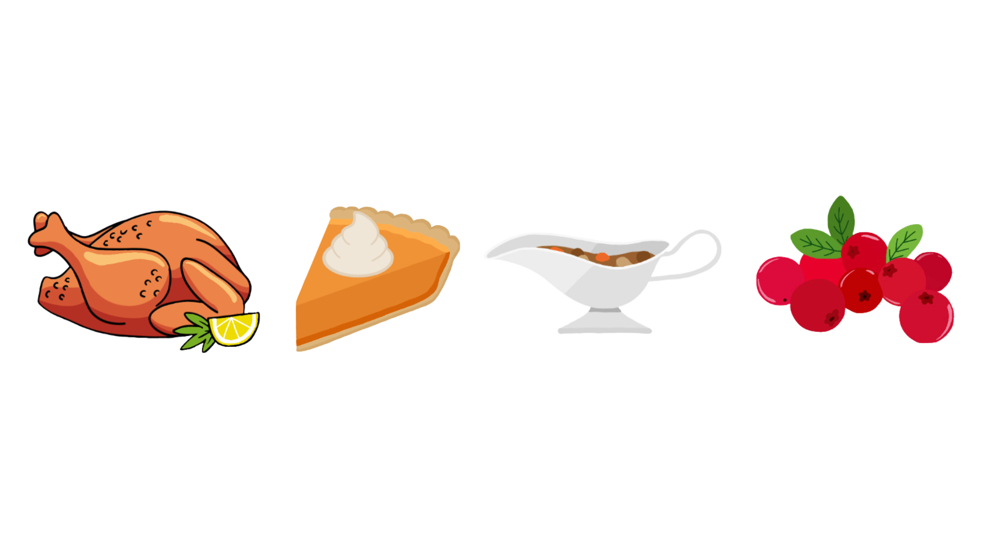 Four of the five essential elements to Thanksgiving dinner: turkey, pumpkin pie, gravy and cranberry sauce. 
