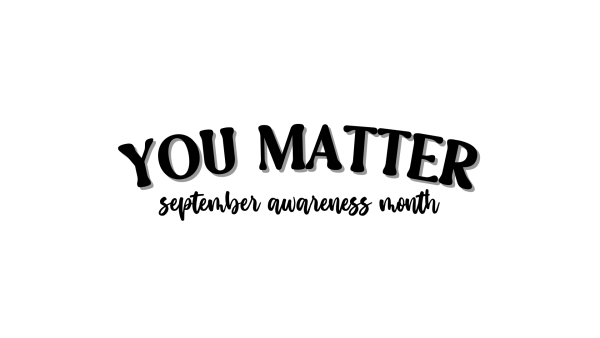 Month of September: you matter